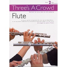 Three's A Crowd: Flute Book 2 Easy Intermediate