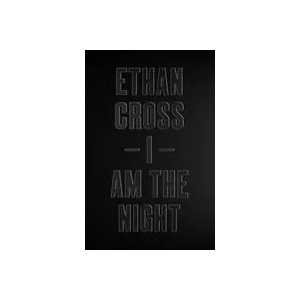 I Am The Night | Ethan Cross (ISBN: 9781838930943)