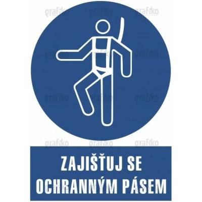 Grafiko | Zajišťuj se ochranným pásem - Text obrázku Zajišťuj se ochranným pásem, Materiál Plast, Rozměr 210x148mm