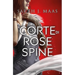 corte di rose e spine | Sarah Janet Maas (ISBN: 9788804703174)