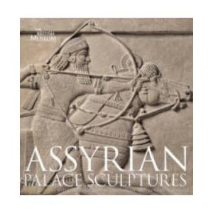 Assyrian Palace Sculptures (ISBN: 9780714111674)