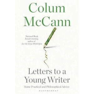 Letters to a Young Writer | Colum McCann (ISBN: 9781526600943)
