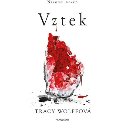 Vztek - Tracy Wolffová