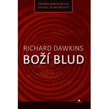 Boží blud - Přináší náboženství útěchu, anebo bolest? - Richard Dawkins
