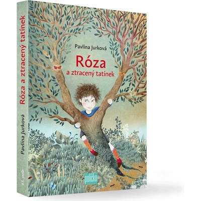 Róza a ztracený tatínek - Pavlína Jurková – Hledejceny.cz