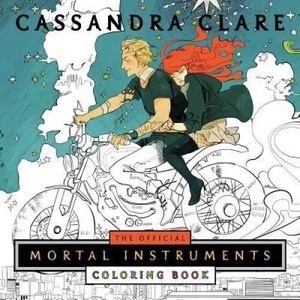 Official Mortal Instruments Coloring Book | Cassandra Clare (ISBN: 9781481497565)