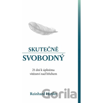 Skutečně svobodný - Reinhard Hirtler