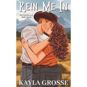 Lost Research Rein Me In (The Cowboys of Night Hawk) | Kayla Grosse