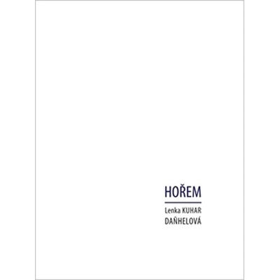 Hořem - Lenka Daňhelová Kuhar