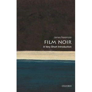 Film Noir: A Very Short Introduction | Naremore, James (ISBN: 9780198791744)