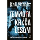 Temnota kráča lesom