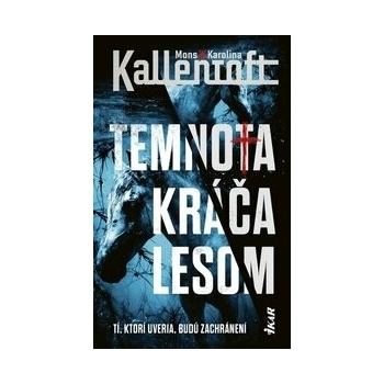 Temnota kráča lesom