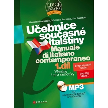 Učebnice současné italštiny, 1. díl s MP3 CD - Eva Ferrarová, Miroslava Ferrarová, Vlastimila Pospíšilová