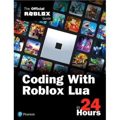 Coding with Roblox Lua in 24 Hours od 616 Kč - Heureka.cz