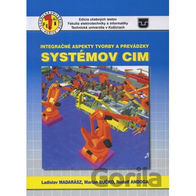 Integračné aspekty tvorby a prevádzky systémov CIM - Ladislav Madarász