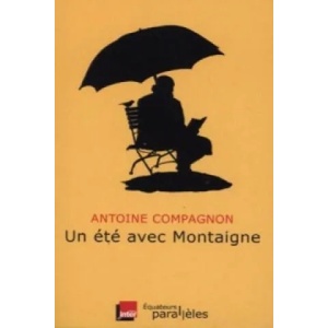 Un ete avec Montaigne | Antoine Compagnon (2013)