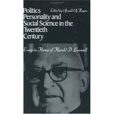 Politics, Personality, and Social Science in the Twentieth Century