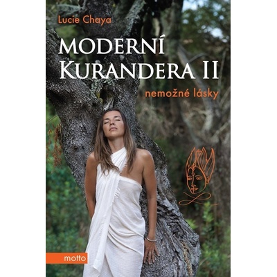 Moderní kurandera II - Nemožné lásky - Lucie Chaya