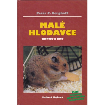 Malé hlodavce: Choroby a chov - Peter C. Berghoff