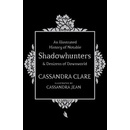 An Illustrated History of Notable ShadowhunteCassandra Clare, Cassandra Jea