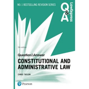 Law Express Question and Answer: Constitutional and Administrative Law | Chris Taylor (ISBN: 9781292259116)