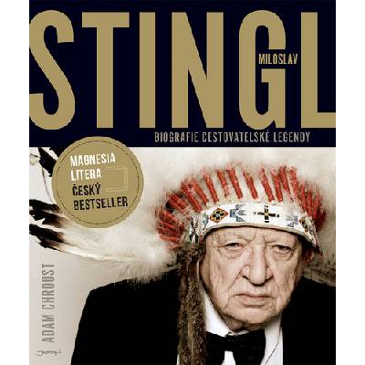 Stingl Miloslav Biografie cestovatelské legendy - Adam Chroust