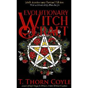 Evolutionary Witchcraft 20th Anniversary Revised Edition | T. Thorn Coyle (ISBN: 9781946476586)
