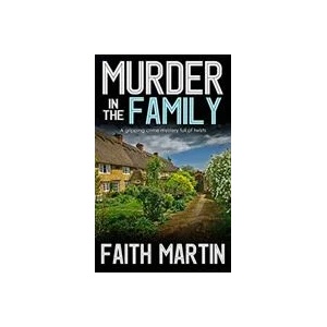 Murder In The Family | Faith Martin (ISBN: 9781789312829)