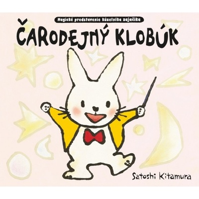 Čarodejný klobúk - Satoshi Kitamura