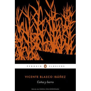 Cañas y barro | VICENTE BLASCO IBAÑEZ (ISBN: 9788491050391)
