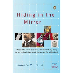 Hiding in the Mirror | Lawrence M. Krauss (ISBN: 9780143038023)