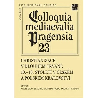 Christianizace v dlouhém trvání - Krzysztof Bracha