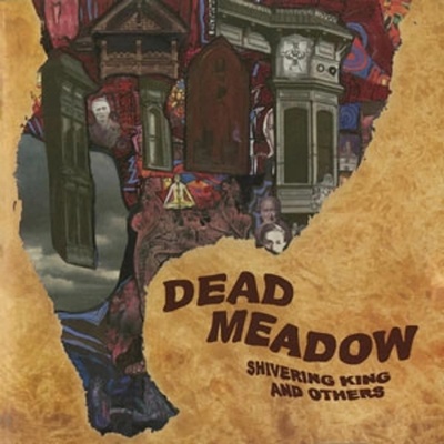 Dead Meadow - SHIVERING KING AND OTHERS Vinyl