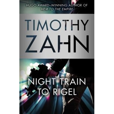 Night Train to Rigel Zahn Timothy
