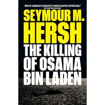 Killing of Osama Bin Laden Hersh Seymour M.
