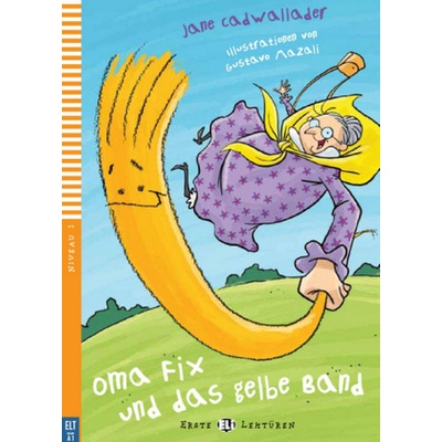 Oma Fix und das gelbe Band zjednodušené čítanie v nemčine + CDROM