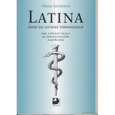 Latina Úvod do latinské terminologie - Vlasta Seinerová