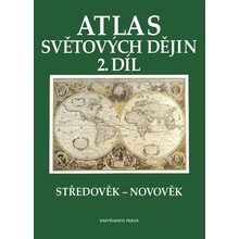 Atlas světových dějin - 2. díl / Středověk – Novověk - neuveden