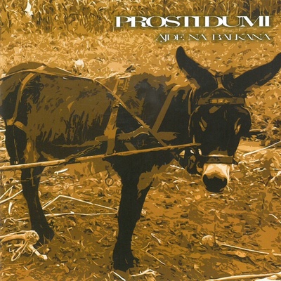 Prosti Dumi - Ajde na balkana CD