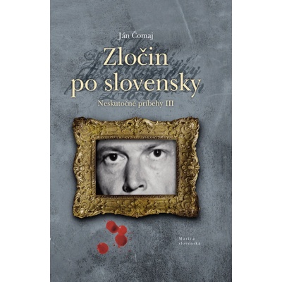 Zločin po slovensky - Čomaj Ján