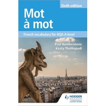 Mot a Mot Sixth Edition: French Vocabulary for AQA A-level