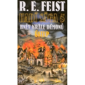 Hadí sága 5 - Hněv krále démonů: Ústup - Raymond E. Feist