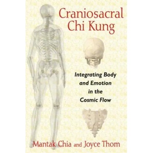Craniosacral Chi Kung | Mantak Chia (ISBN: 9781620554234)