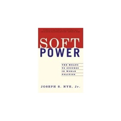 Soft Power - J. Nye The Means to Success in World