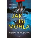 Jak jsi mohla