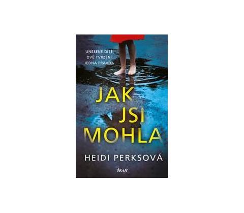 Jak jsi mohla