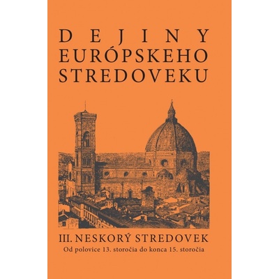Dejiny európskeho stredoveku III. Neskorý stredovek