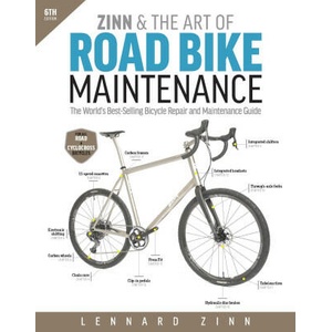 Zinn & the Art of Road Bike Maintenance: The World's Best-Selling Bicycle Repair and Maintenance Guide, 6th Edition (ISBN: 9781646046874)