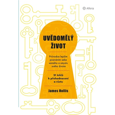 Uvědomělý život - Hollis James