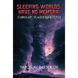 Sleeping Worlds Have No Memory | Yaroslav Barsukov (ISBN: 9781647101367)